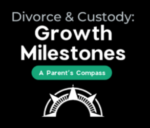 Navigating Growth Milestones: Supporting Your Child’s Development During & After Divorce